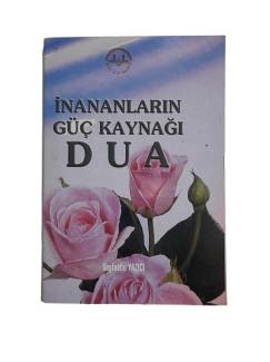 İNANANLARIN GÜÇ KAYNAĞI DUA (CEP BOY)