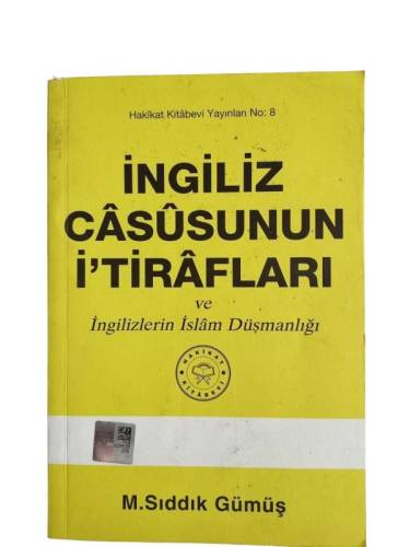 İNGİLİZ CASUSUNUN İ'TİRAFLARI VE İNGİLİZLERİN İSLAM DÜŞMANLIĞI - 0