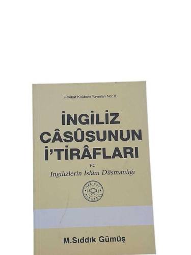 İNGİLİZ CASUSUNUN İTİRAFLARI VE İNGİLİZLERİN İSLAM DÜŞMANLIĞI - 0