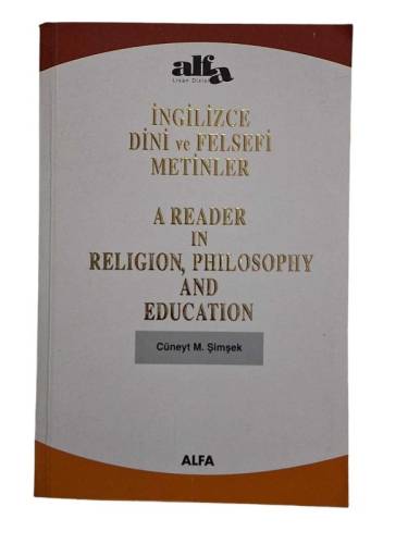 İNGİLİZCE DİNİ VE FELSEFİ METİNLER * A READER İN RELİGİON, PHİLOSOPHY AND EDUCATİON - 0