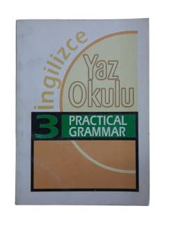 İNGİLİZCE YAZ OKULU 3 PRACTICAL GRAMMAR