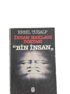İNSAN HAKLARI DOSYASI BİN İNSAN