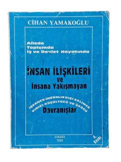 İNSAN İLİŞKİLERİ VE İNSANA YAKIŞMAYAN DAVRANIŞLAR