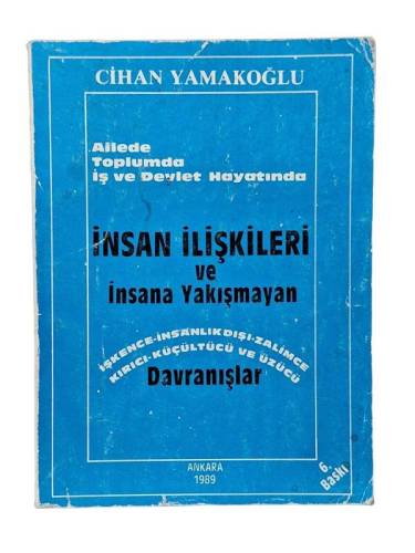 İNSAN İLİŞKİLERİ VE İNSANA YAKIŞMAYAN DAVRANIŞLAR - 0