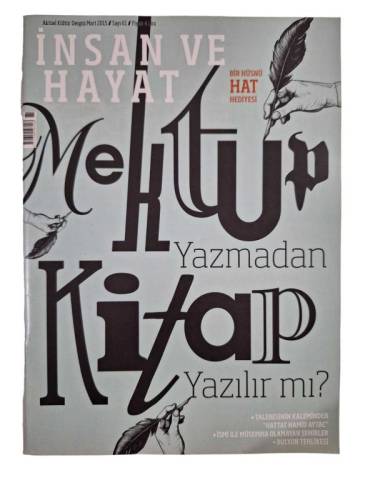 İNSAN VE HAYAT AYLIK AKTÜEL KÜLTÜR DERGİSİ MART 2015 SAYI:61(MEKTUP YAZMADAN KİTAP YAZILIR MI ? ) - 0