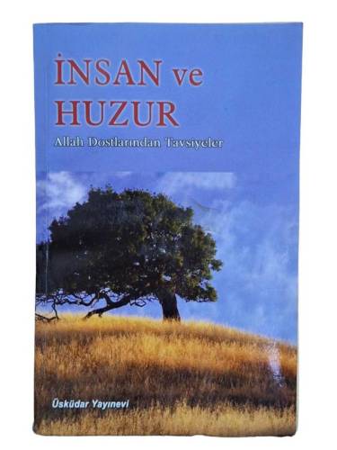 İNSAN VE HUZUR ALLAH DOSTLARINDAN TAVSİYELER - 0