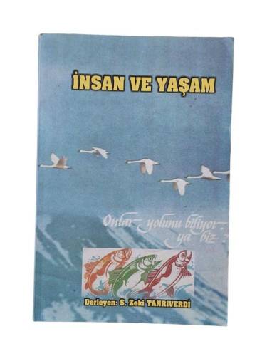 İNSAN VE YAŞAM 2 - ONLAR YOLUNU BİLİYOR YA BİZ - 0