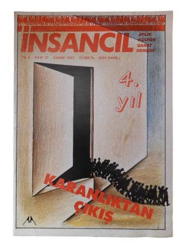 İNSANCIL AYLIK KÜLTÜR VE SANAT DERGİSİ YIL: 4 SAYI: 37 KASIM 1993 KARANLIKTAN ÇIKIŞ - 0