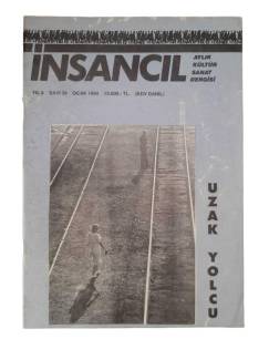 İNSANCIL AYLIK KÜLTÜR VE SANAT DERGİSİ YIL: 4 SAYI: 39 OCAK 1994 UZAK YOLCU