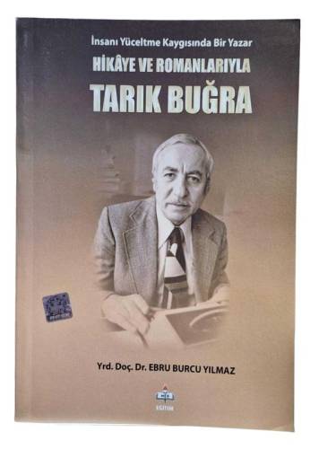 İNSANI YÜCELTME KAYGISINDA BİR YAZAR HİKAYE VE ROMANLARIYLA TARIK BUĞRA - 0
