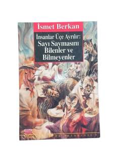İNSANLAR ÜÇE AYRILIR : SAYI SAYMASINI BİLENLER VE BİLMEYENLER
