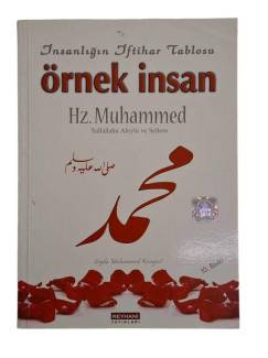 İNSANLIĞIN İFTİHAR TABLOSU ÖRNEK İNSAN HZ. MUHAMMED