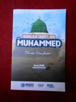 İNSANLIĞIN SAADETİ İÇİN HZ. MUHAMMED