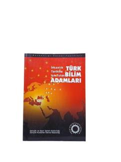 İNSANLIK TARİHİNE IŞIK TUTAN TÜRK BİLİM ADAMLARI