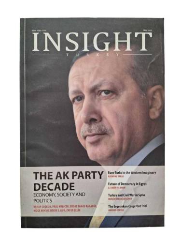INSIGHT TURKEY FALL 2013 - THE AK PARTY DECADE ECONOMY, SOCIETY AND POLITICS - 0