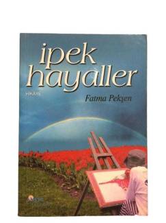 İPEK HAYALLER