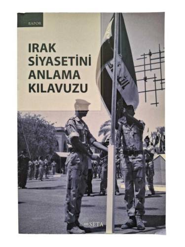 IRAK SİYASETİNİ ANLAMA KILAVUZU - 0