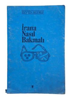 İRAN'A NASIL BAKMALI?