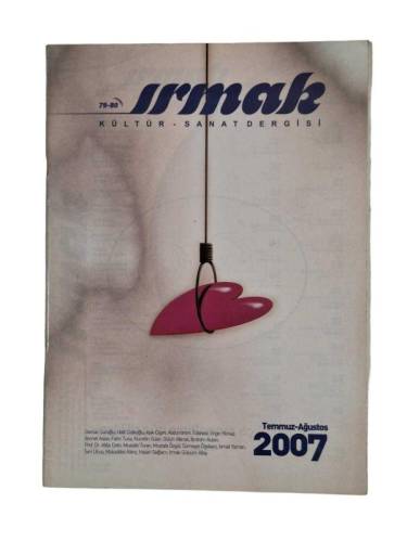 IRMAK KÜLTÜR SANAT DERGİSİ TEMMUZ-AĞUSTOS 2007 SAYI:79-80 - 0
