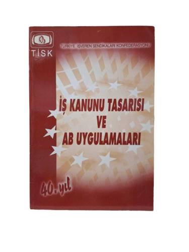 İŞ KANUNU TASARISI VE AB UYGULAMALARI - 0