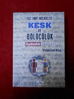İŞÇİ SINIFI MÜCADELESİ KESK VE BÖLÜCÜLÜK