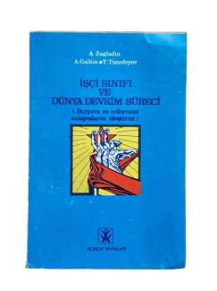 İŞÇİ SINIFI VE DÜNYA DEVRİM SÜRECİ , BURJUVA VE REFORMİST ANLAYIŞLARIN ELEŞTİRİSİ
