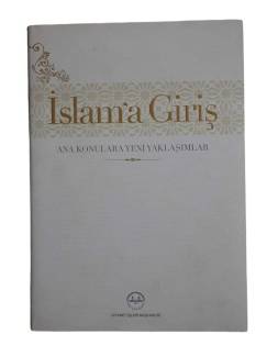 İSLAM'A GİRİŞ - ANA KONULARA YENİ YAKLAŞIMLAR