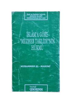 İSLAM'A GÖRE MEZHEB TAKLİDİNİN HÜKMÜ