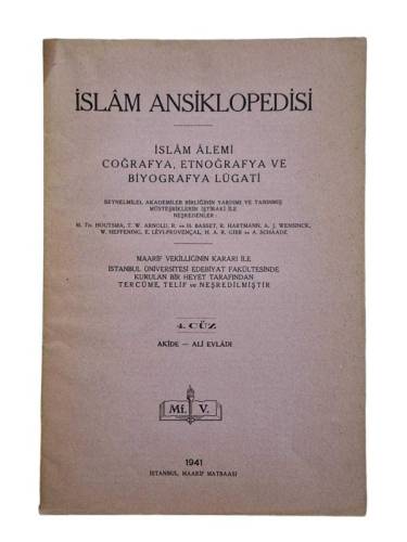 İSLAM ANSİKLOPEDİSİ İSLAM ALEMİ TARİH, COĞRAFYA, ETNOGRAFYA VE BİYOGRAFYA LUGATİ 4.CÜZ AKİDE-ALİ EVL - 0