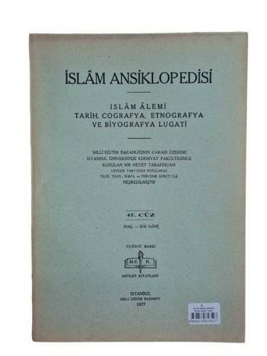İSLAM ANSİKLOPEDİSİ İSLAM ALEMİ TARİH, COĞRAFYA, ETNOĞRAFYA VE BİYOGRAFYA LÜGATİ 47. CÜZ 
