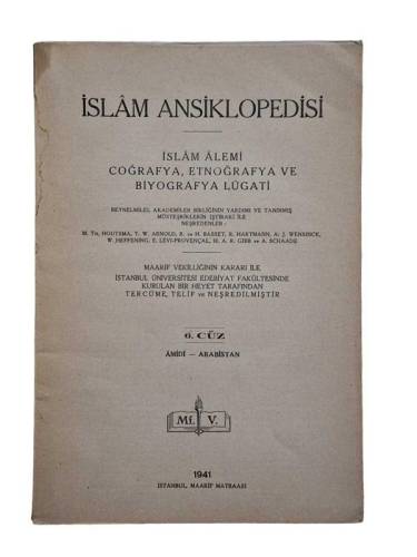 İSLAM ANSİKLOPEDİSİ İSLAM ALEMİ TARİH, COĞRAFYA, ETNOGRAFYA VE BİYOGRAFYA LUGATİ 6.CÜZ AMİDİ-ARABİST - 0