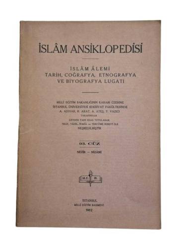İSLAM ANSİKLOPEDİSİ İSLAM ALEMİ TARİH, COĞRAFYA, ETNOGRAFYA VE BİYOGRAFYA LUGATİ 93.CÜZ NEZİR-NİZAMİ - 0