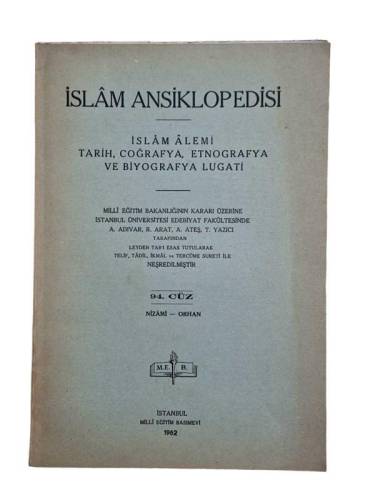 İSLAM ANSİKLOPEDİSİ İSLAM ALEMİ TARİH, COĞRAFYA, ETNOGRAFYA VE BİYOGRAFYA LUGATİ 94.CÜZ NİZAMİ ORHAN - 0