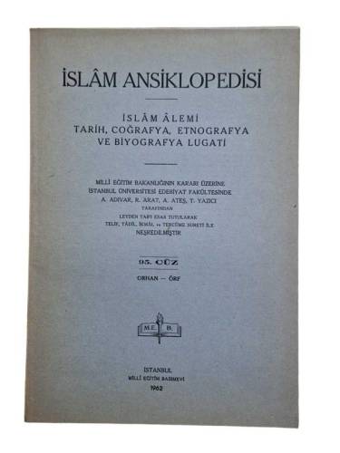 İSLAM ANSİKLOPEDİSİ İSLAM ALEMİ TARİH, COĞRAFYA, ETNOGRAFYA VE BİYOGRAFYA LUGATİ 95.CÜZ ORHAN-ÖRF - 0
