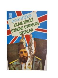 İSLAM BİRLİĞİ ÜZERİNE OYNANAN OYUNLAR