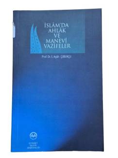 İSLAM DA AHLAK VE MANEVİ VAZİFELER