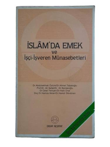 İSLAM'DA EMEK VE İŞÇİ-İŞVEREN MÜNASEBETLERİ - 0