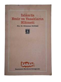 İSLAM'DA EMİR VE YASAKLARIN HİKMETİ