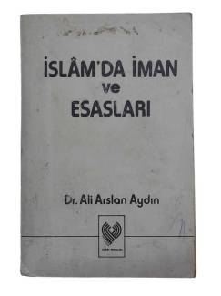 İSLAM'DA İMAN VE ESASLARI
