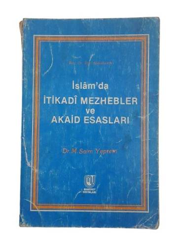 İSLAM'DA İTİKADİ MEZHEBLER VE AKAİD ESASLARI - 0
