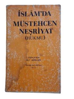 İSLAM'DA MÜSTEHCEN NEŞRİYAT (HÜKMÜ)