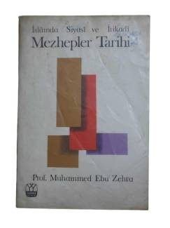 İSLAM'DA SİYASİ İTİKADİ VE FIKHİ MEZHEPLER TARİHİ