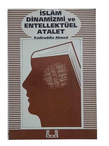 İSLAM DİNAMİZMİ VE ENTELLEKTÜEL ATALET - 0