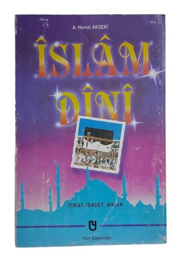 İSLAM DİNİ İTİKAT, İBADET, AHLAK - 0
