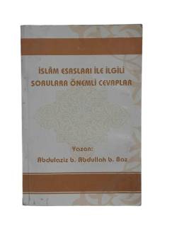 İSLAM ESASLARI İLE İLGİLİ SORULARA ÖNEMLİ CEVAPLAR