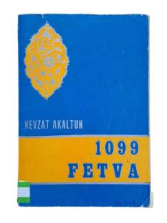 İSLAM FIKHI VE HUKUKUNA AİT 1099 FETVA