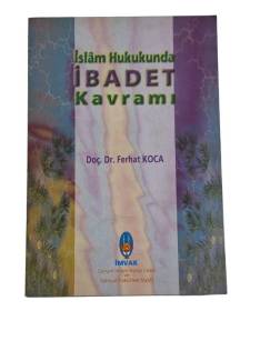 İSLAM HUKUKUNDA İBADET KAVRAMI