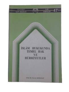 İSLAM HUKUKUNDA TEMEL HAK HÜRRİYETLER