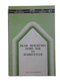 İSLAM HUKUKUNDA TEMEL HAK VE HÜRRİYETLER