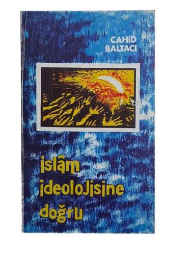 İSLAM İDEOLOJİSİNE DOĞRU - 0